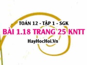 Bài 1.18 SGK Toán 12 tập 1 Kết nối tri thức